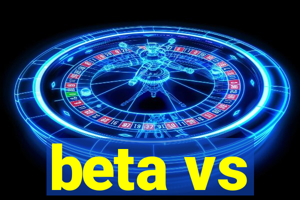 beta vs