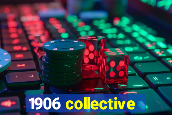 1906 collective