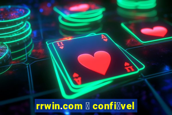 rrwin.com 茅 confi谩vel