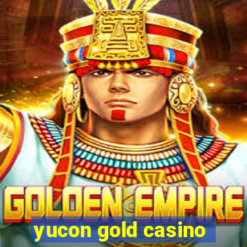 yucon gold casino