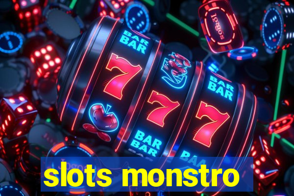 slots monstro