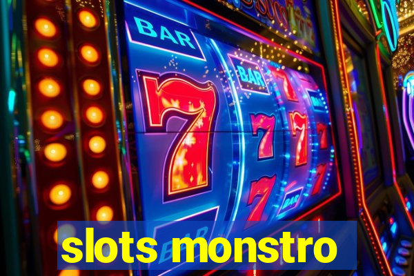 slots monstro