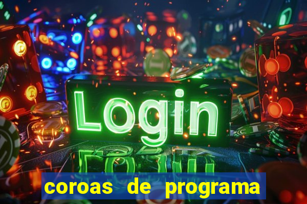 coroas de programa em porto alegre