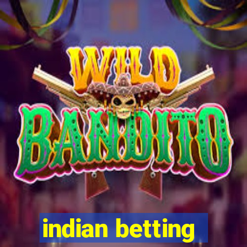 indian betting