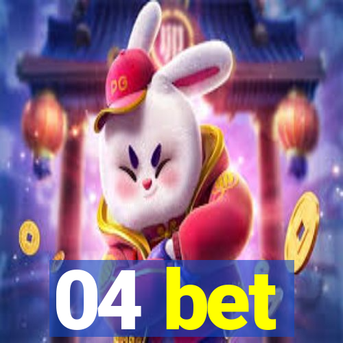 04 bet