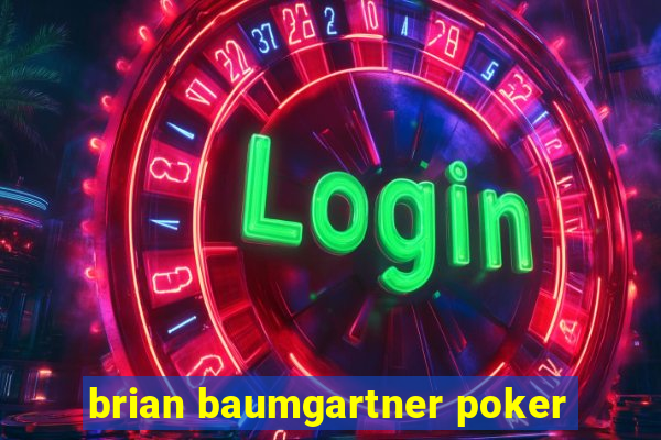 brian baumgartner poker