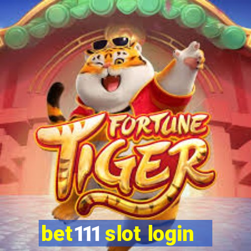 bet111 slot login