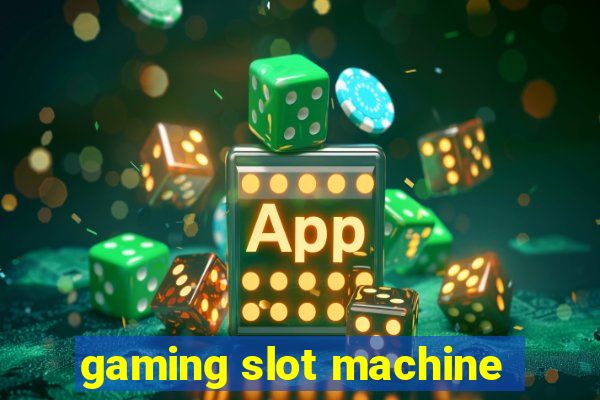 gaming slot machine