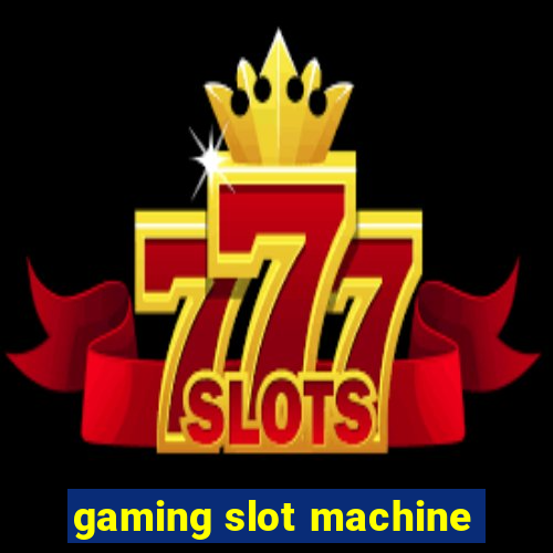 gaming slot machine