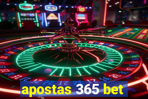 apostas 365 bet