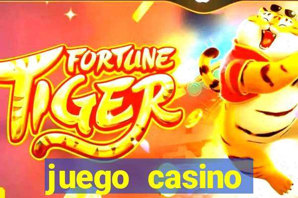 juego casino tragamonedas gratis