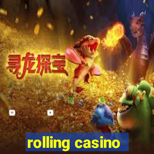 rolling casino