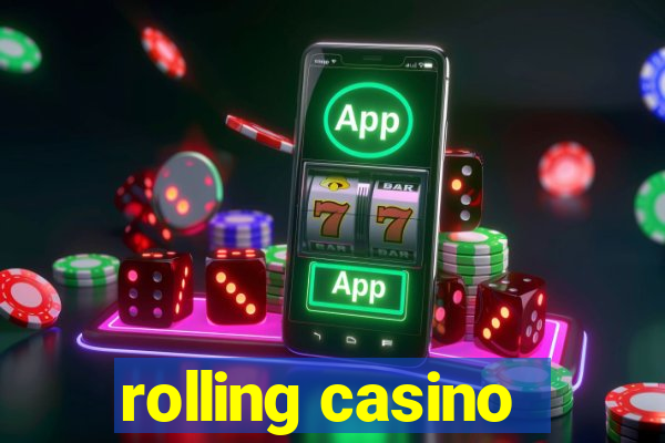 rolling casino