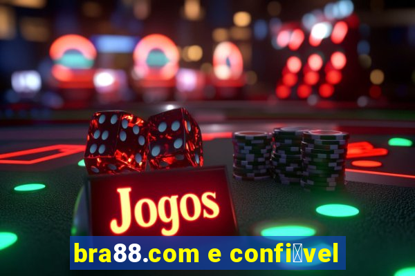 bra88.com e confi谩vel