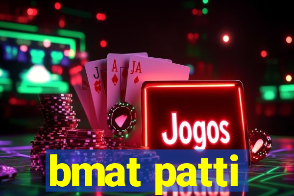 bmat patti