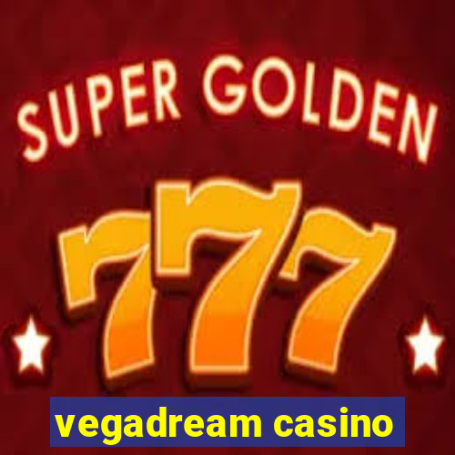 vegadream casino