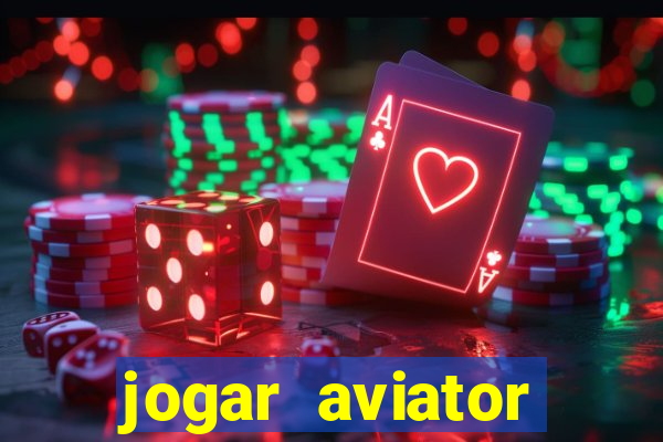 jogar aviator online gr谩tis