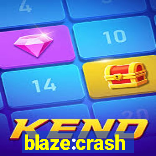 blaze:crash