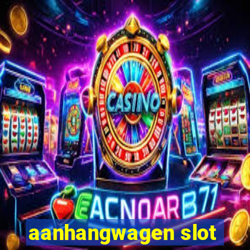 aanhangwagen slot