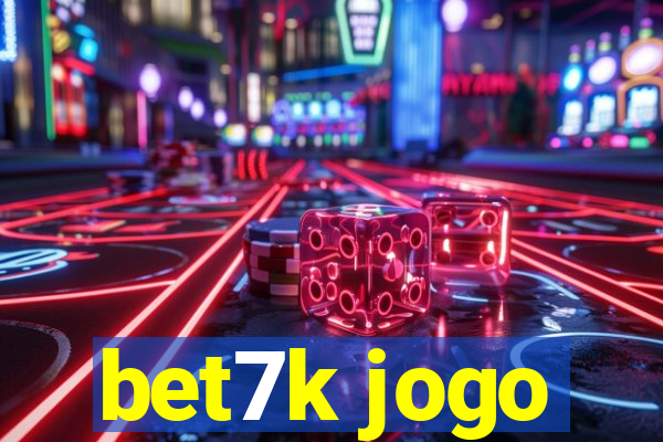 bet7k jogo