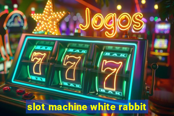 slot machine white rabbit