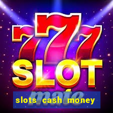 slots cash money jackpot gyggv2