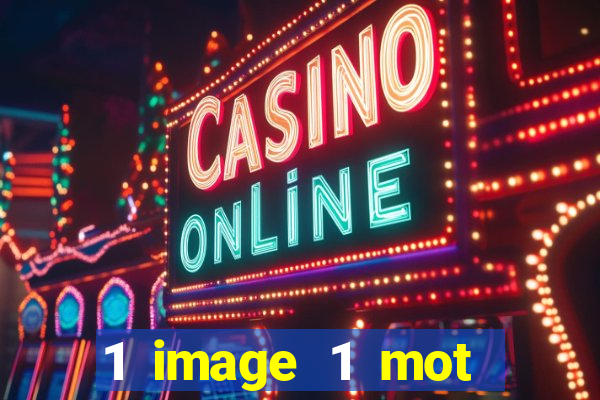 1 image 1 mot casino max aujourd'hui