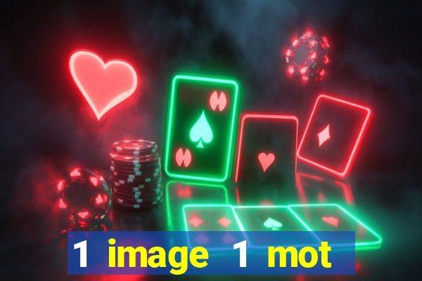 1 image 1 mot casino max aujourd'hui