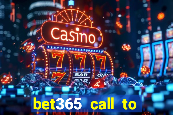 bet365 call to place a bet