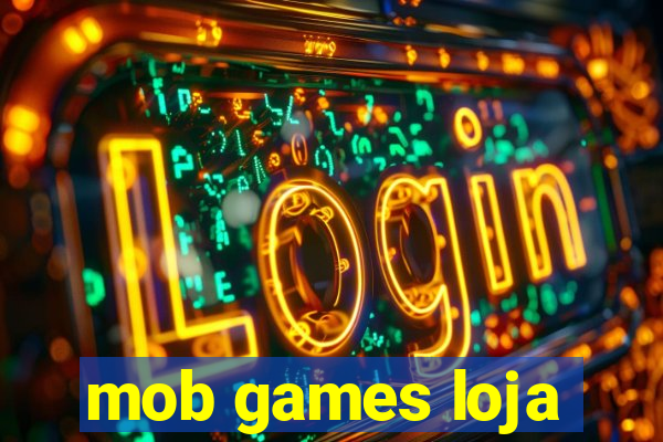 mob games loja