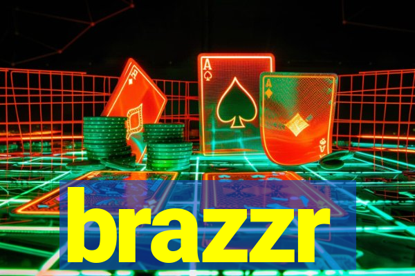 brazzr