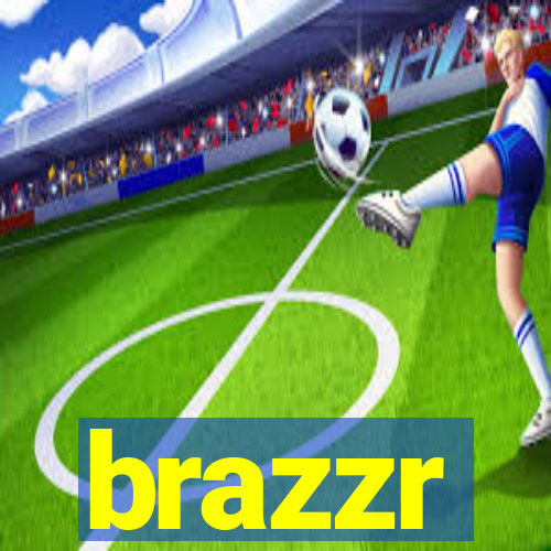 brazzr