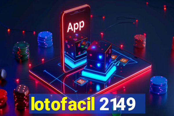 lotofacil 2149