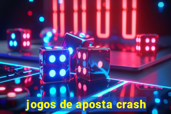 jogos de aposta crash