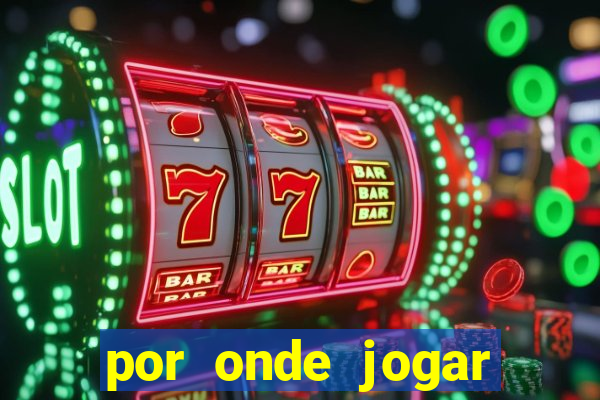 por onde jogar fortune tiger