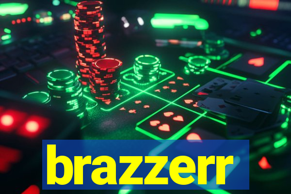 brazzerr