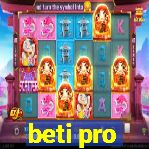 beti pro