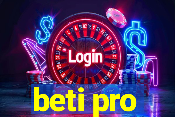 beti pro