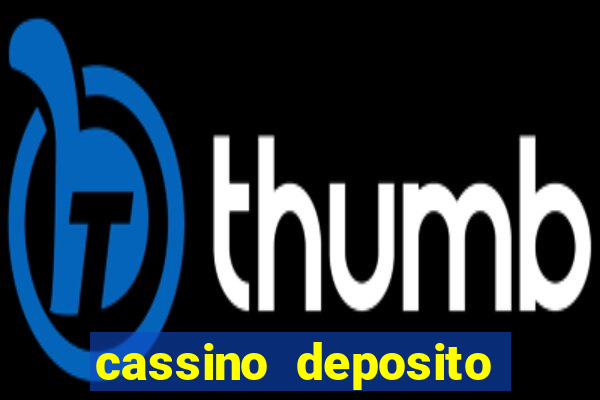 cassino deposito minimo 5 reais