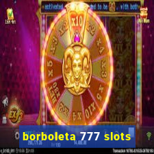 borboleta 777 slots