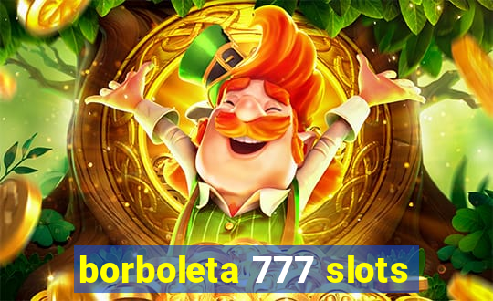 borboleta 777 slots