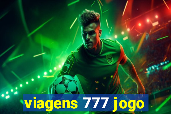 viagens 777 jogo