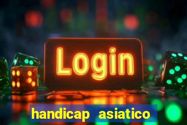 handicap asiatico 0.0 0.5