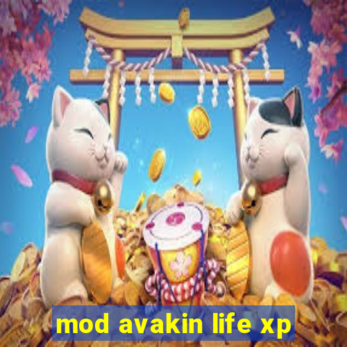 mod avakin life xp