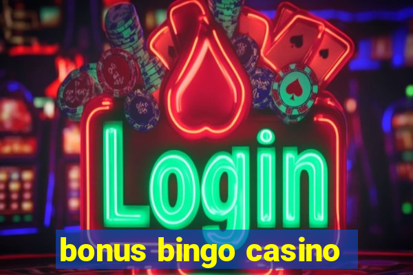 bonus bingo casino