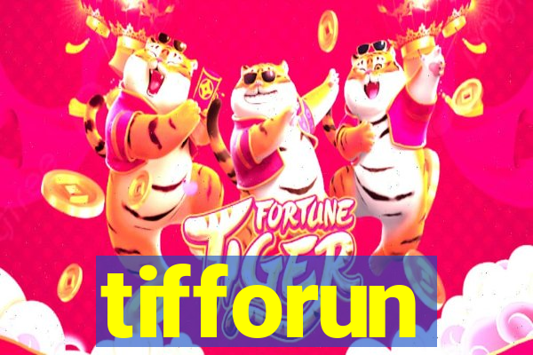 tifforun