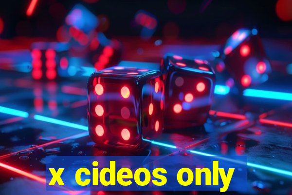 x cideos only