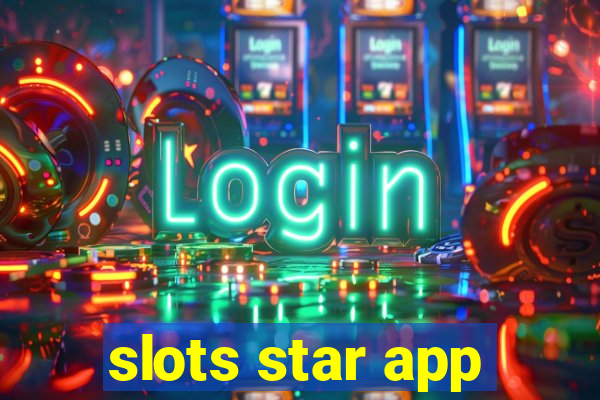 slots star app