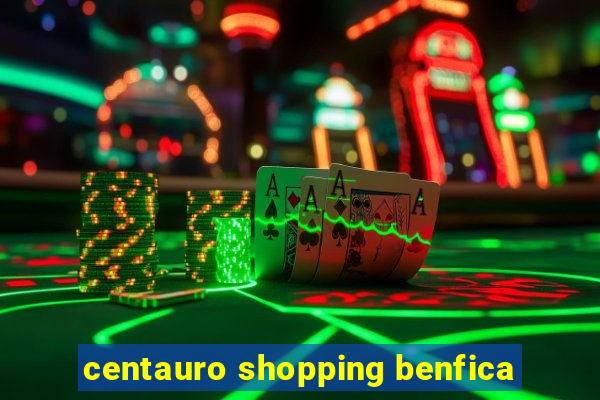 centauro shopping benfica