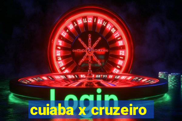 cuiaba x cruzeiro